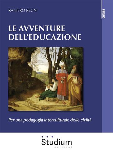 Le avventure dell'educazione - Raniero Regni