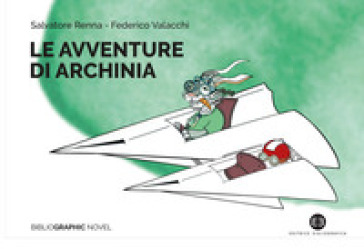 Le avventure di Archinia - Salvatore Renna - Federico Valacchi