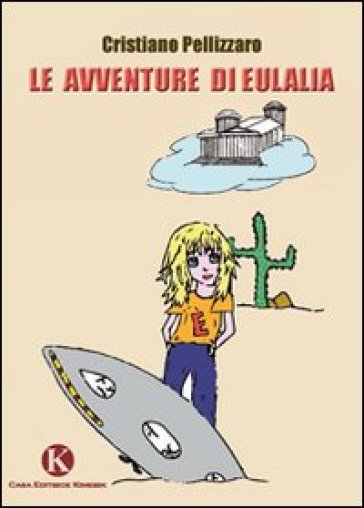 Le avventure di Eulalia - Cristiano Pellizzaro