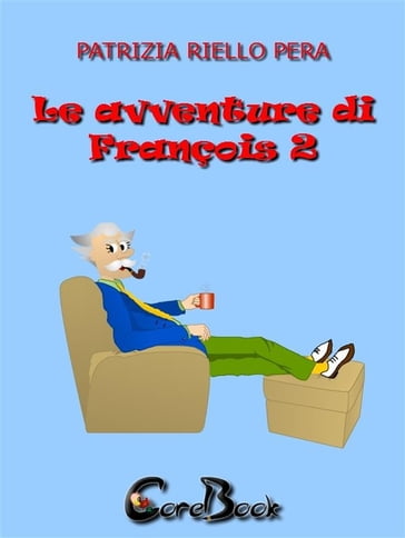 Le avventure di François 2 - Patrizia Riello Pera
