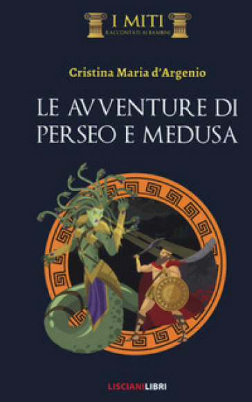 Le avventure di Perseo e Medusa - Maria Cristina D