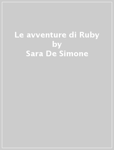 Le avventure di Ruby - Sara De Simone