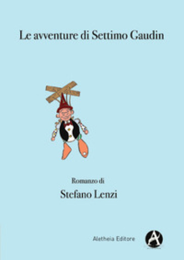 Le avventure di Settimo Gaudin - Stefano Lenzi