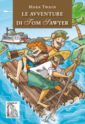 Le avventure di Tom Sawyer - Mark Twain