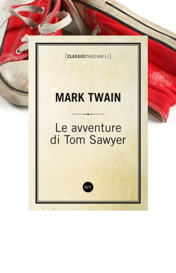 Le avventure di Tom Sawyer - Twain Mark