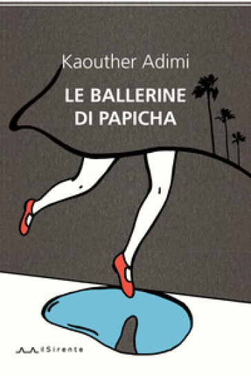 Le ballerine di Papicha - Kaouther Adimi