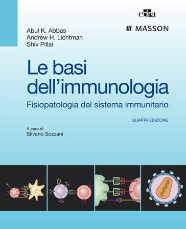 Le basi dell'immunologia - Abul K. Abbas - Andrew H. Lichtman - Shiv Pillai