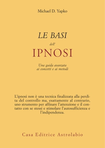 Le basi dell'ipnosi - Michael D. Yapko