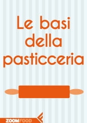 Le basi della pasticceria