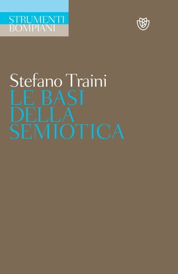 Le basi della semiotica - Stefano Traini