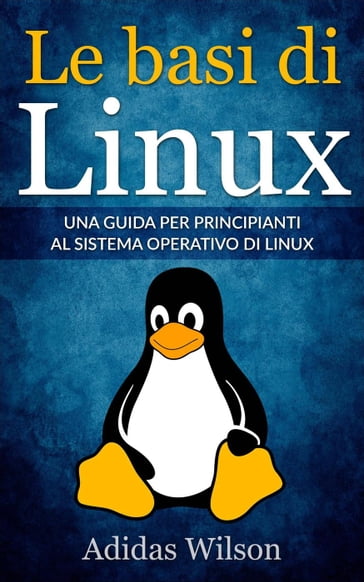 Le basi di Linux - Adidas Wilson