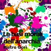 Le basi morali dell anarchia