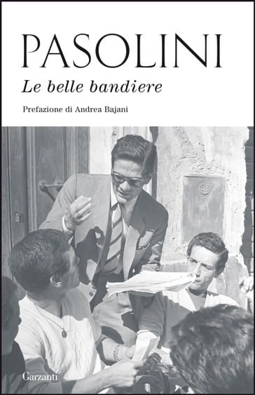 Le belle bandiere - Andrea Bajani - Pier Paolo pasolini