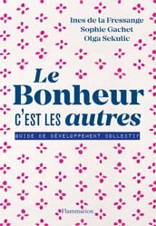 Le bonheur, c est les autres !