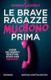 Le brave ragazze muoiono prima