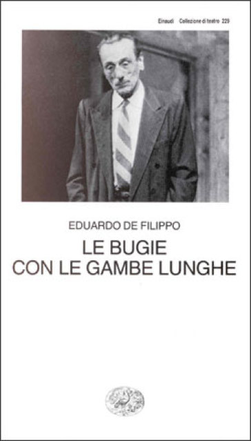 Le bugie con le gambe lunghe - Eduardo De Filippo