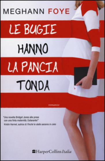 Le bugie hanno la pancia tonda - Meghann Foye