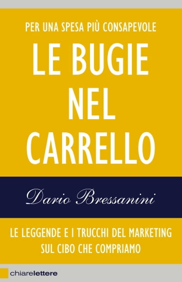 Le bugie nel carrello - Dario Bressanini