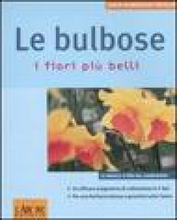 Le bulbose. I fiori più belli - Karin Heimberger-Preisler