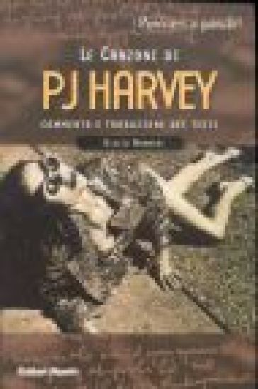 Le canzoni di P. J. Harvey - Giulio Nannini