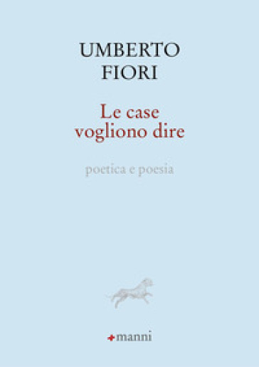 Le case vogliono dire - Umberto Fiori