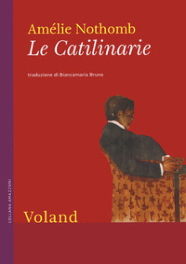 Le catilinarie - Amélie Nothomb