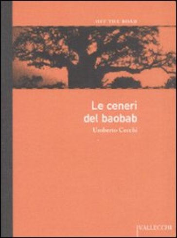 Le ceneri del baobab - Umberto Cecchi