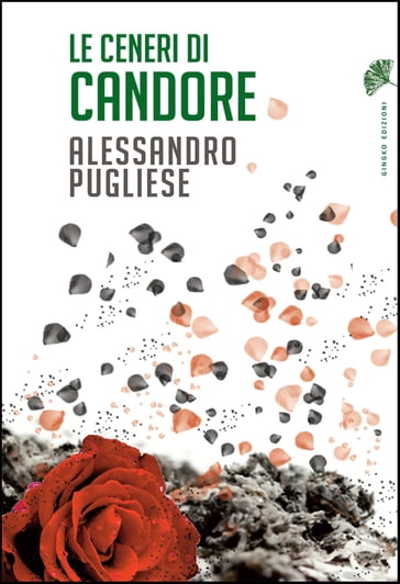 Le ceneri di Candore - Alessandro Pugliese