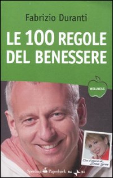 Le cento regole del benessere - Fabrizio Duranti
