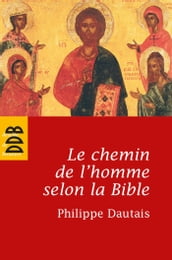 Le chemin de l homme selon la Bible