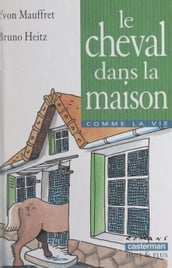 Le cheval dans la maison