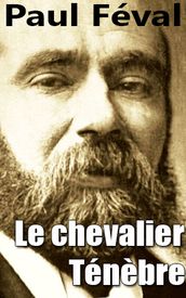 Le chevalier Ténèbre