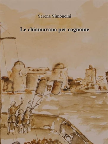 Le chiamavano per cognome - Serena Simoncini