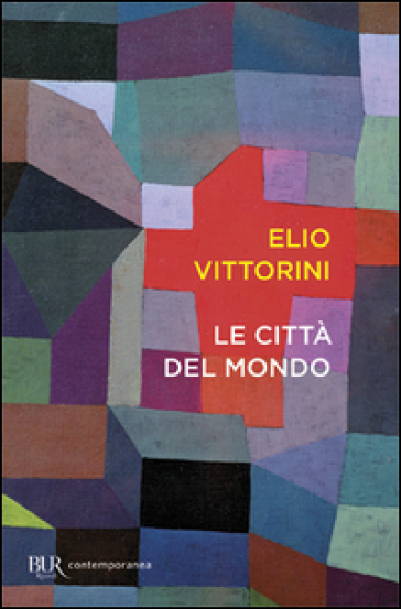 Le città del mondo - Elio Vittorini