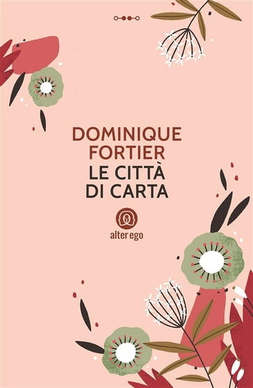 Le città di carta - Dominique Fortier