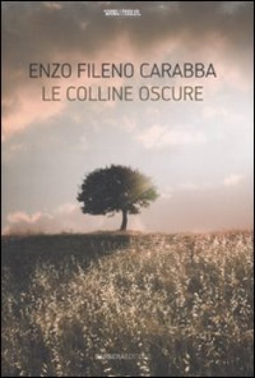 Le colline oscure - Enzo Fileno Carabba