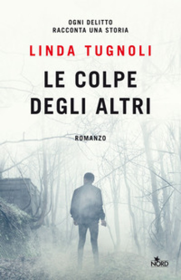 Le colpe degli altri - Linda Tugnoli