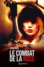 Le combat de la rose