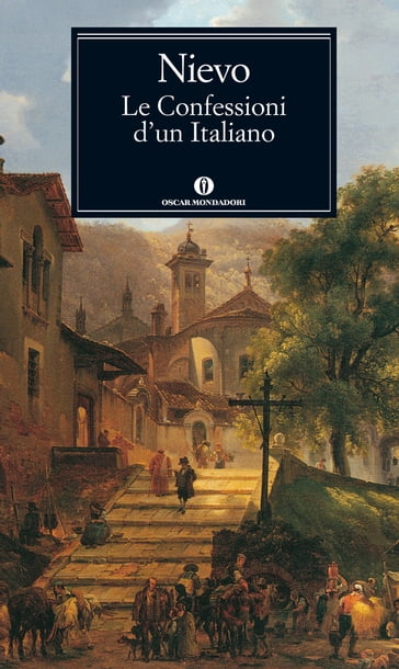 Le confessioni d'un italiano - Ippolito Nievo - Marcella Gorra