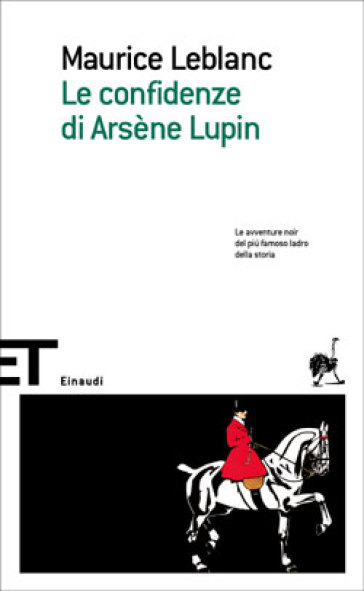 Le confidenze di Arsène Lupin - Maurice Leblanc