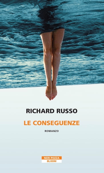 Le conseguenze - Richard Russo