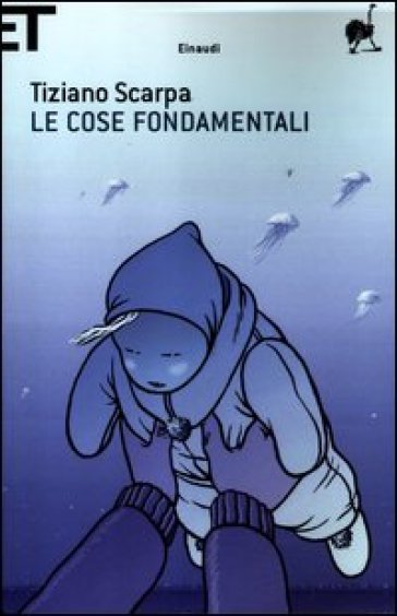 Le cose fondamentali - Tiziano Scarpa