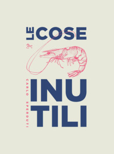 Le cose inutili - Carlo Sperduti