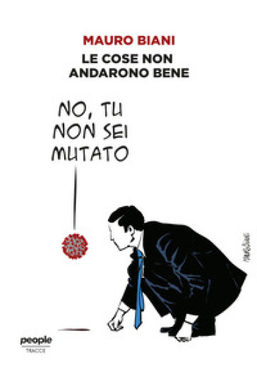 Le cose non andarono bene - Mauro Biani