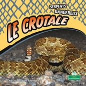 Le crotale (Rattlesnakes)