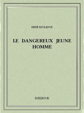 Le dangereux jeune homme