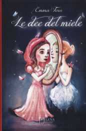 Le dee del miele - Emma Fenu