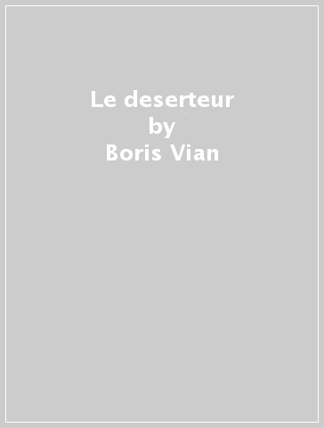 Le deserteur - Boris Vian