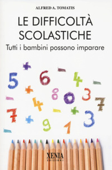 Le difficoltà scolastiche - Alfred Tomatis