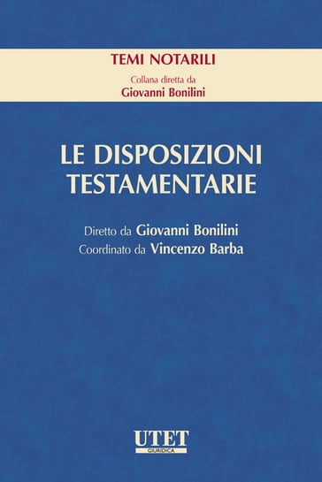 Le disposizioni testamentarie - Vincenzo Barba (coordinato da) - Giovanni Bonilini (diretto da)